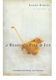 The cover of A Season of Fire and Ice shows a photograph of a single yellow maple leaf that has fallen into the snow.