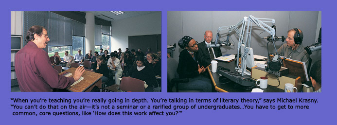 (left) English Professor Michael Krasny teaching a literature class. (right) Michael Krasny in the studio at KQED engaging in a discussion with his “Forum” guests.