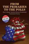 How to Repair America's Broken Presidential Nomination Process"