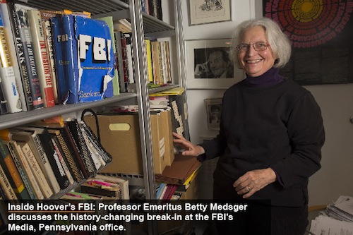 Betty Medsger in front of a bookshelf. Text overlay: Inside Hoover’s FBI Professor Emeritus Betty Medsgerdiscusses the history-changing break-in at the FBI's Media, Pennsylvania office.