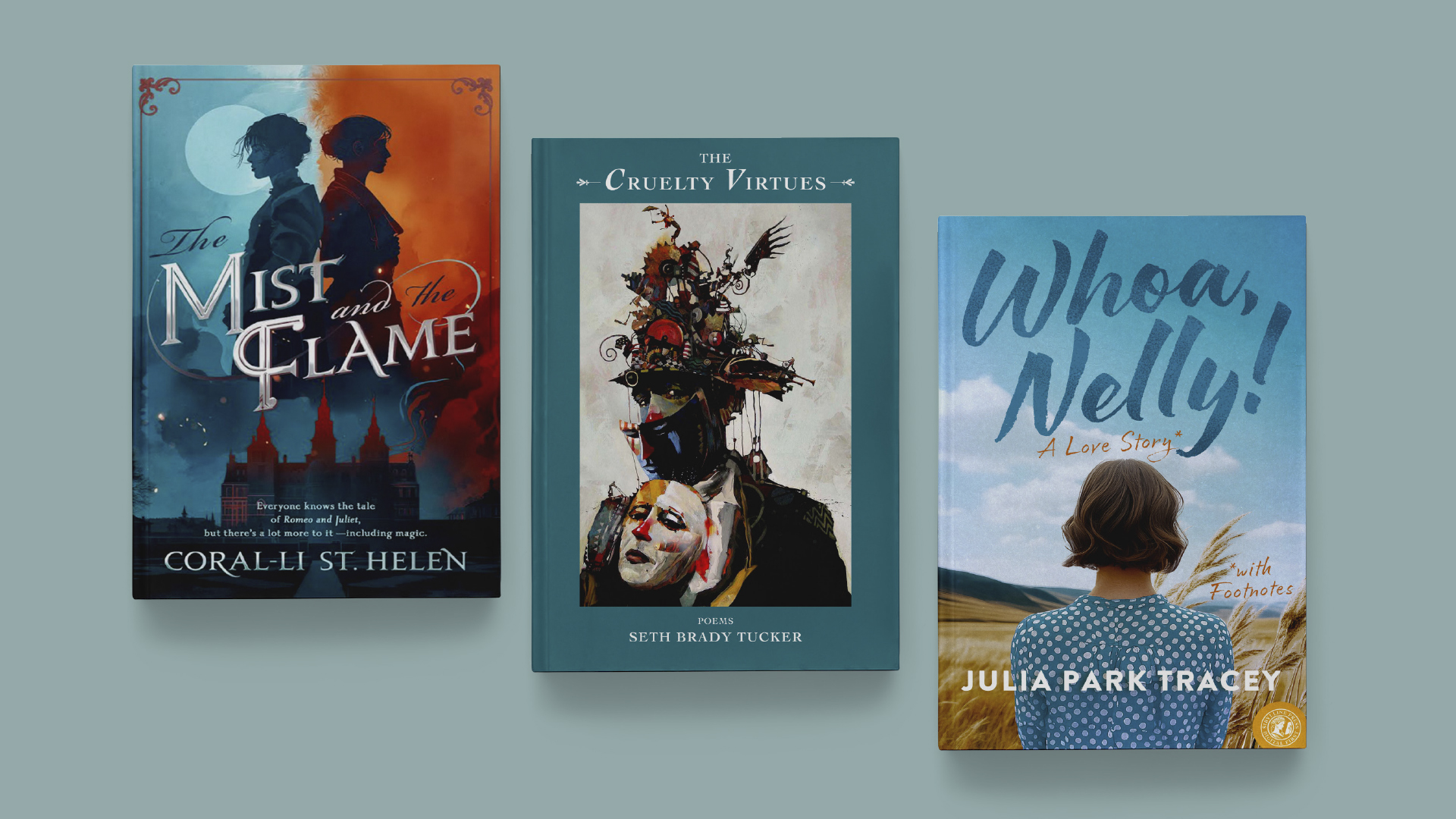 Book covers of The Mist and the Flame, The Cruelty Virtues and Whoa Nelly!