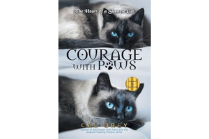 Courage with Paws: The Heart of a Siamese Cat book cover