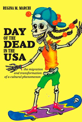 Book cover of Regina Marchi's book, "Day of the Dead in the USA"