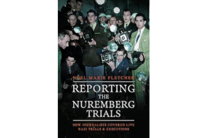 Reporting The Nuremberg Trials Book Cover