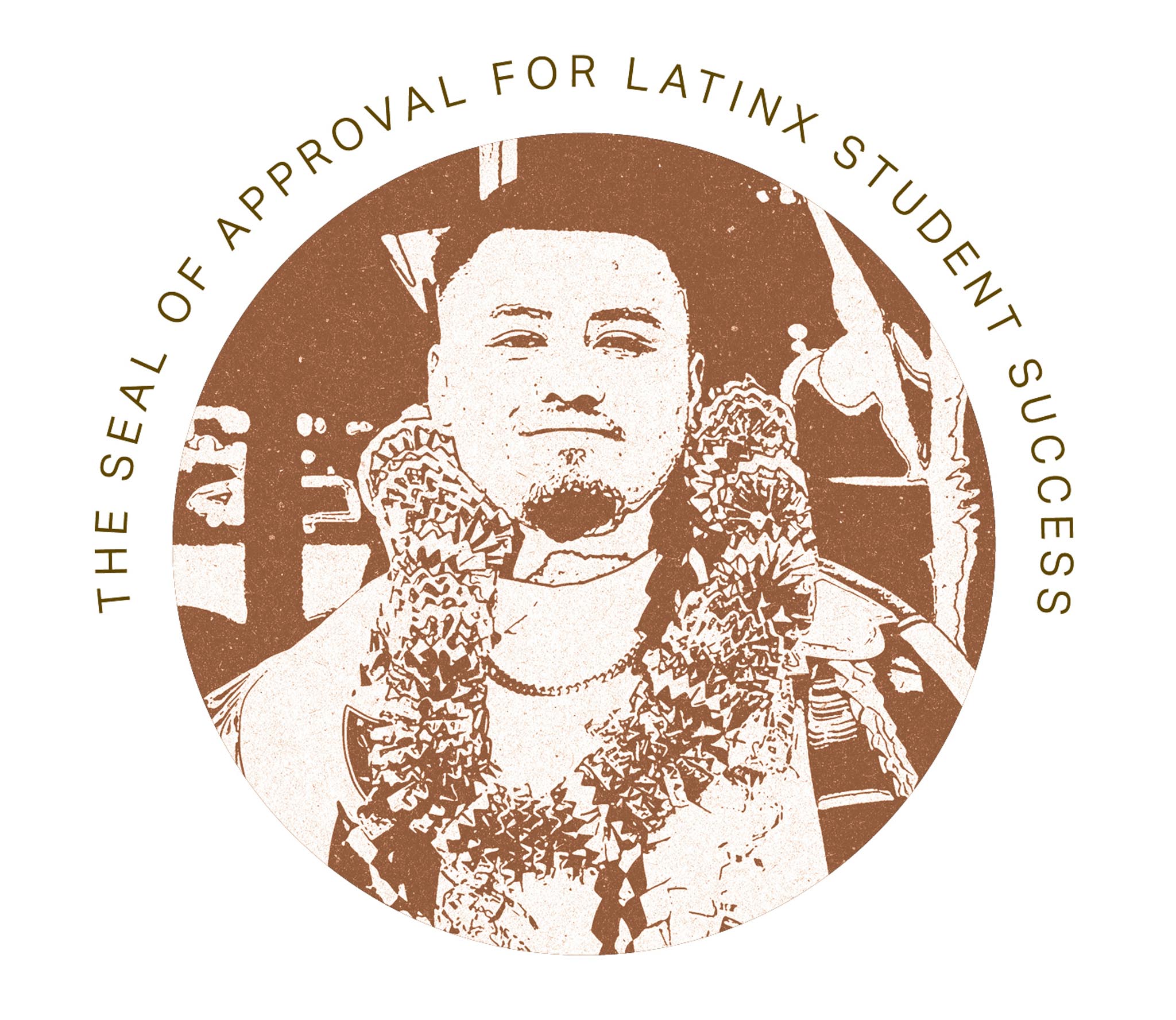 The Seal of Approval For Latin X Student Success