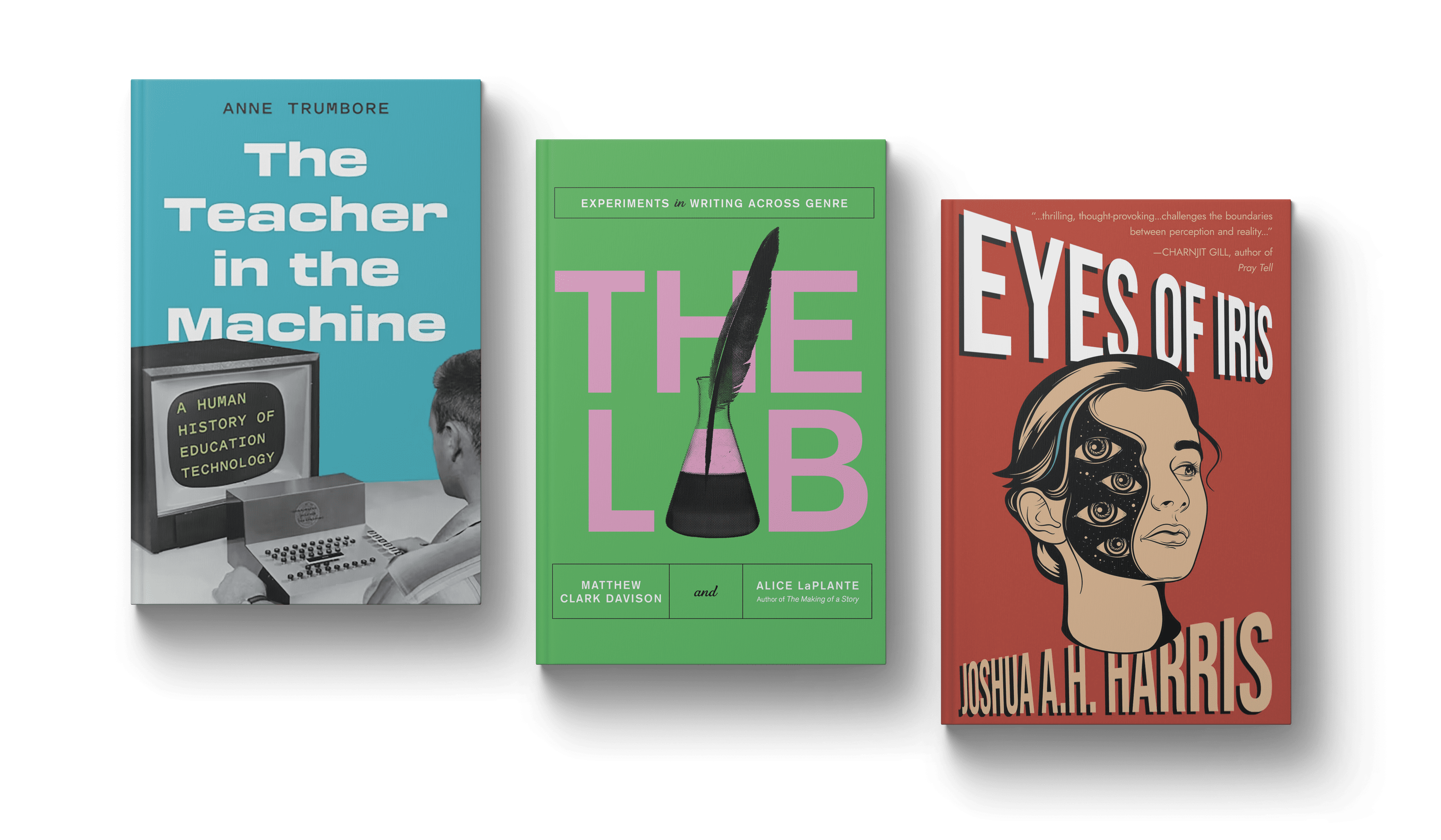 Book Covers for the The Teacher in the Machine, The Lab and Eyes of Iris