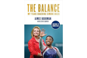 The Balance: My Years Coaching Simone Biles