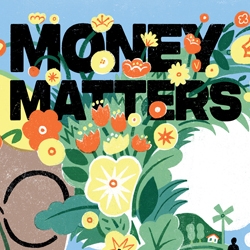 illustration of a woman with flowers and the text "Money Matters"